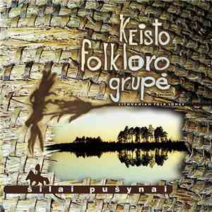 Keisto Folkloro Grupė - Šilai Pušynai mp3 album