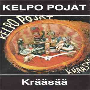 Kelpo Pojat - Krääsää mp3 album