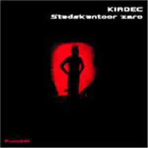 Kirdec - Stadskantoor Zero mp3 album