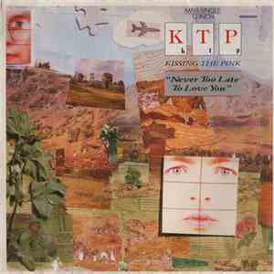 Kissing The Pink - Never Too Late To Love You mp3 album