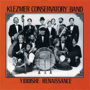 Klezmer Conservatory Band - Yiddishe Renaissance mp3 album