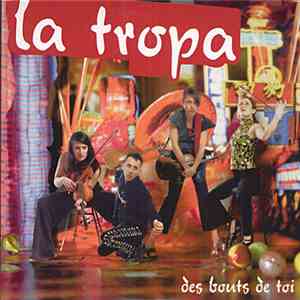 La Tropa - Des Bouts De Toi mp3 album