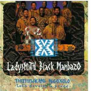 Ladysmith Black Mambazo - Thuthukani Ngoxolo mp3 album
