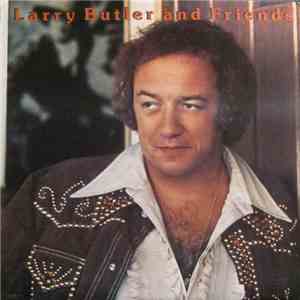 Larry Butler - Larry Butler and Friends mp3 album