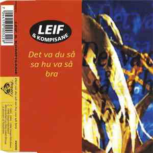 Leif & Kompisane - Det Va Du Så Sa Hu Va Så Bra mp3 album