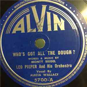 Leo Pieper And His Orchestra - Who's Got All The Dough? / I Still Have That First Picture Of You mp3 album