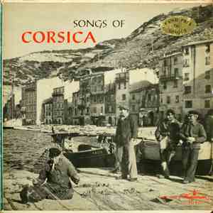 Les Chanteurs De L'Association Corse "A Cirnea" Conducted By Felix Quilici - Songs Of Corsica mp3 album