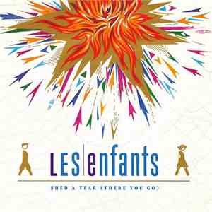 Les Enfants - Shed A Tear (There You Go) mp3 album