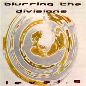 Level.9 - Blurring The Divisions mp3 album