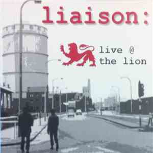 Liaison  - Live @ The Lion mp3 album