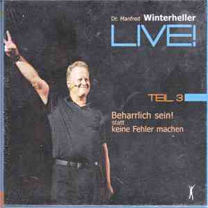 Manfred Winterheller - Beharrlich sein! statt keine Fehler machen! Teil 3 mp3 album