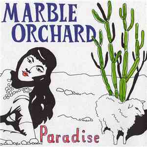 Marble Orchard - Paradise / Our Love Is Up To You mp3 album