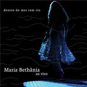 Maria Bethânia - Dentro Do Mar Tem Rio - Ao Vivo mp3 album