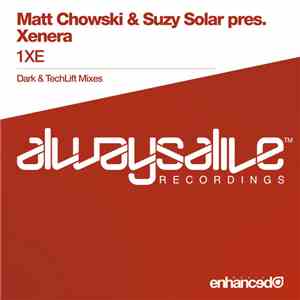 Matt Chowski & Suzy Solar Pres. Xenera - 1XE mp3 album