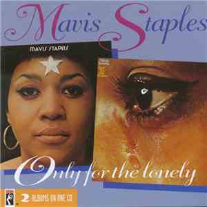 Mavis Staples - Mavis Staples / Only For The Lonely mp3 album