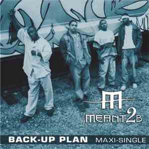 Meant2B - Back-Up Plan mp3 album
