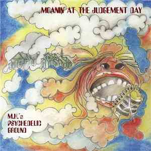 M.H.'s Psychedelic Ground - Moanin' At The Judgement Day mp3 album