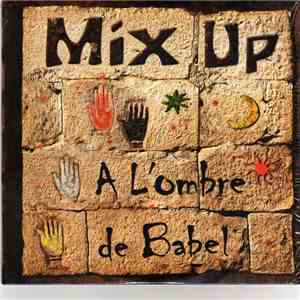 Mix Up  - A L'ombre de Babel mp3 album