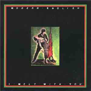 Modern English - I Melt With You mp3 album