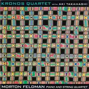 Morton Feldman / Kronos Quartet With Aki Takahashi - Piano And String Quartet mp3 album