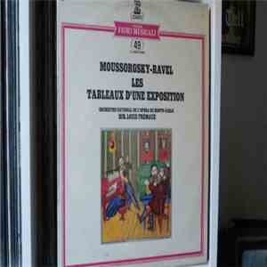 Moussorgsky, Ravel, Orchestre National De L'Opéra De Monte-Carlo , Dir. Louis Frémaux - Les Tableaux D'Une Exposition mp3 album