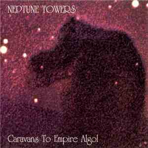 Neptune Towers - Caravans To Empire Algol mp3 album