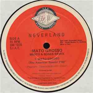 Neverland - Mato Grosso (Musto & Bones Remixes) mp3 album