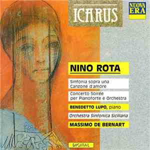 Nino Rota ; Benedetto Lupo, Orchestra Sinfonica Siciliana, Massimo De Bernart - Sinfonia Sopra Una Canzone d'Amore, Concerto-Soirée For Piano & Orchestra mp3 album