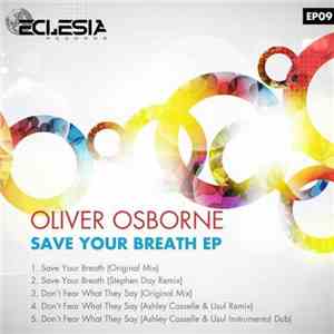 Oliver Osborne - Save Your Breath EP mp3 album