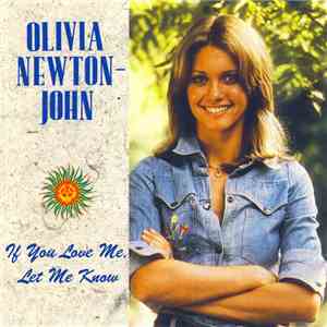 Olivia Newton-John - If You Love Me, Let Me Know mp3 album