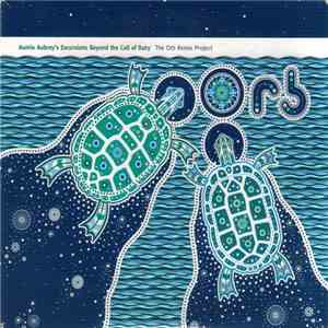 Orb - Auntie Aubrey's Excursions Beyond The Call Of Duty: The Orb Remix Project mp3 album