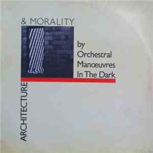 Orchestral Manoeuvres In The Dark - Architecture & Morality mp3 album