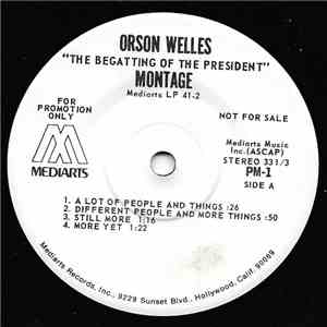 Orson Welles - The Begatting Of The President mp3 album