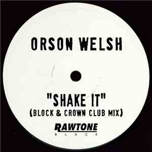 Orson Welsh - Shake It (Block & Crown Clubmix) mp3 album