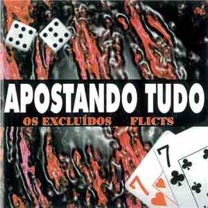 Os Excluídos, Flicts - Apostando Todo mp3 album