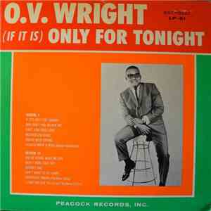 O.V. Wright - (If It Is) Only For Tonight mp3 album