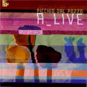 Picchio Dal Pozzo - A_Live mp3 album