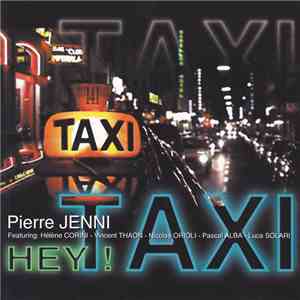 Pierre Jenni - Hey Taxi mp3 album