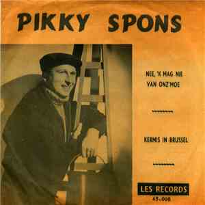 Pikky Spons - Nee, 'k Mag Niet Van Onz' Moe mp3 album