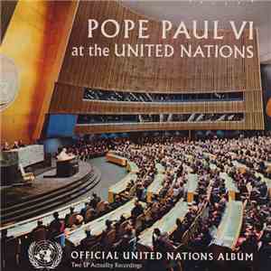Pope Paul VI - Pope Paul VI At The United Nations mp3 album
