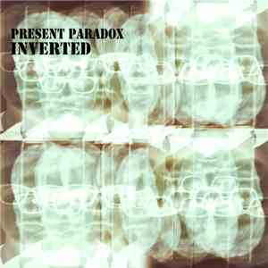 Present Paradox - Inverted mp3 album