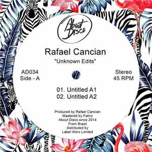 Rafael Cancian - Unknown Edits mp3 album