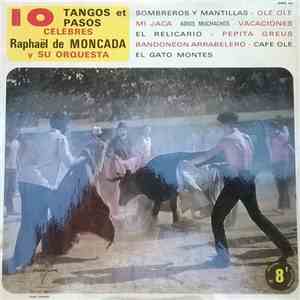 Raphaël de Moncada y Su Orquesta - 10 Tangos Et Pasos Célèbres mp3 album