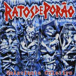 Ratos De Porão - Onisciente Coletivo mp3 album