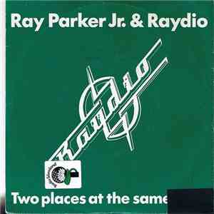 Ray Parker Jr & Raydio - Two Places At The Same Time mp3 album