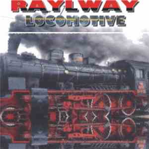 Raylway - Locomotive mp3 album