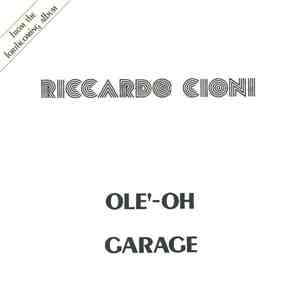 Riccardo Cioni - Ole'-Oh / Garage mp3 album