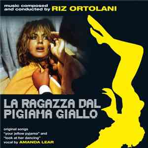 Riz Ortolani - La Ragazza Dal Pigiama Giallo (Original Motion Picture Soundtrack) mp3 album
