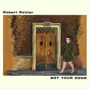 Robert Rotifer - Not Your Door mp3 album