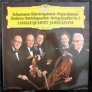 Robert Schumann, Johannes Brahms, Lasalle Quartet, James Levine - Schumann: Piano Quintet / Brahms: String Quintet No.3 mp3 album